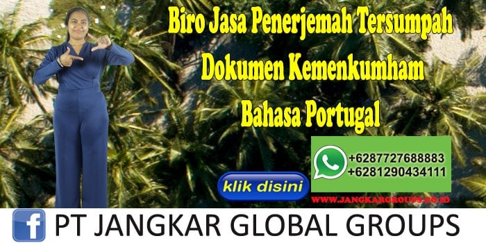 Biro Jasa Penerjemah Tersumpah Dokumen Kemenkumham Bahasa Portugal