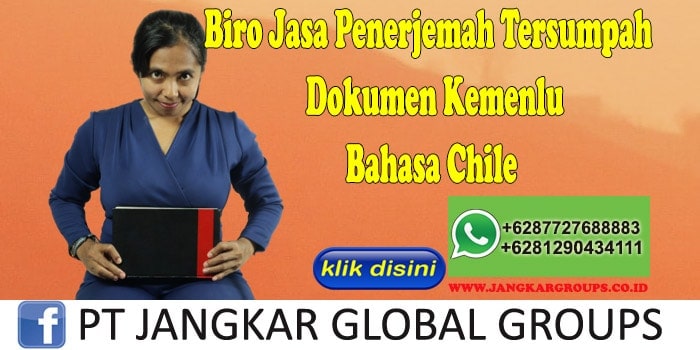 Biro Jasa Penerjemah Tersumpah Dokumen Kemenlu Bahasa Chile