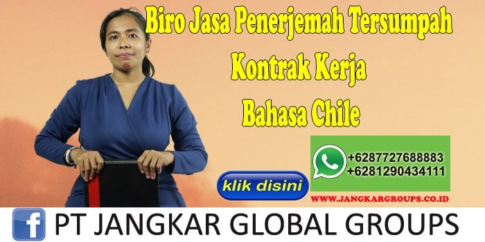 Biro Jasa Penerjemah Tersumpah Kontrak Kerja Bahasa Chile