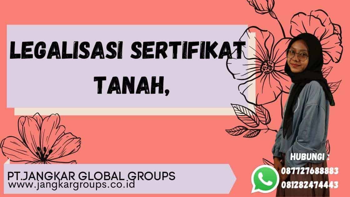 legalisasi sertifikat tanah