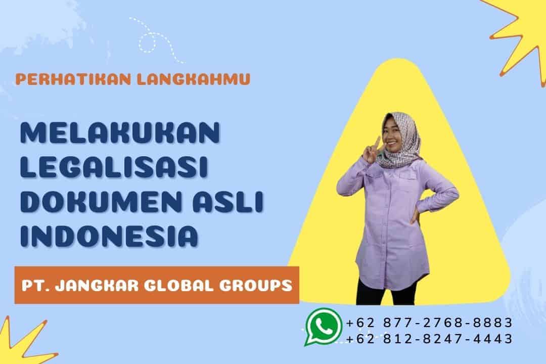 Melakukan Legalisasi Dokumen Asli Indonesia