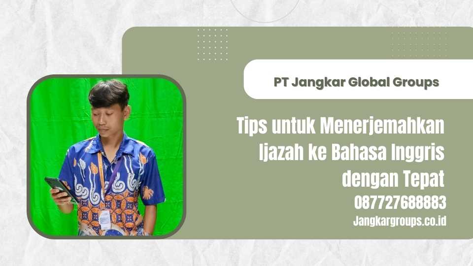 Tips untuk Menerjemahkan Ijazah ke Bahasa Inggris dengan Tepat
