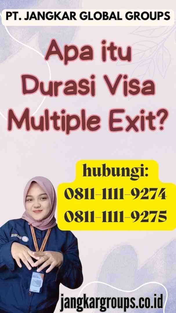 Apa itu Durasi Visa Multiple Exit