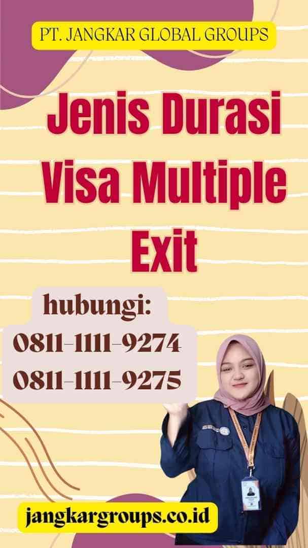 Jenis Durasi Visa Multiple Exit