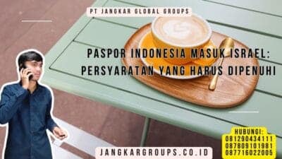 Paspor Indonesia Masuk Israel Persyaratan yang Harus Dipenuhi