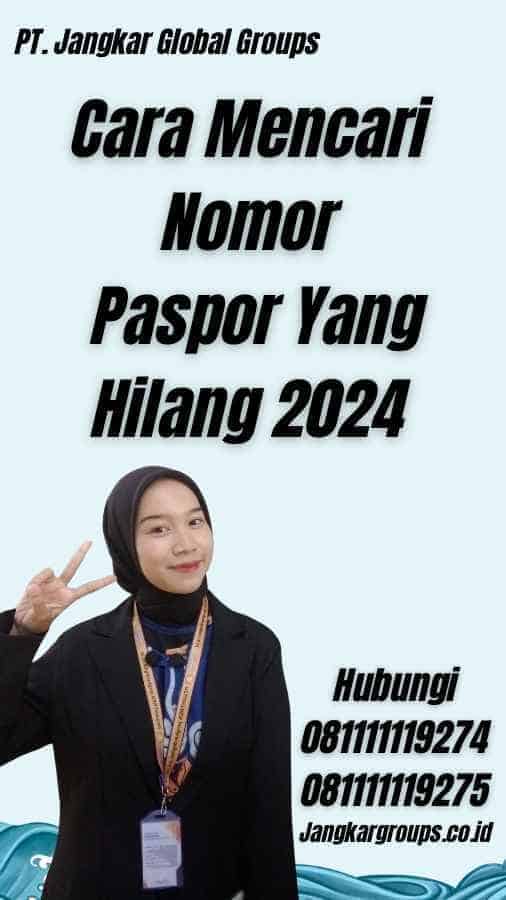 Cara Mencari Nomor Paspor Yang Hilang 2024