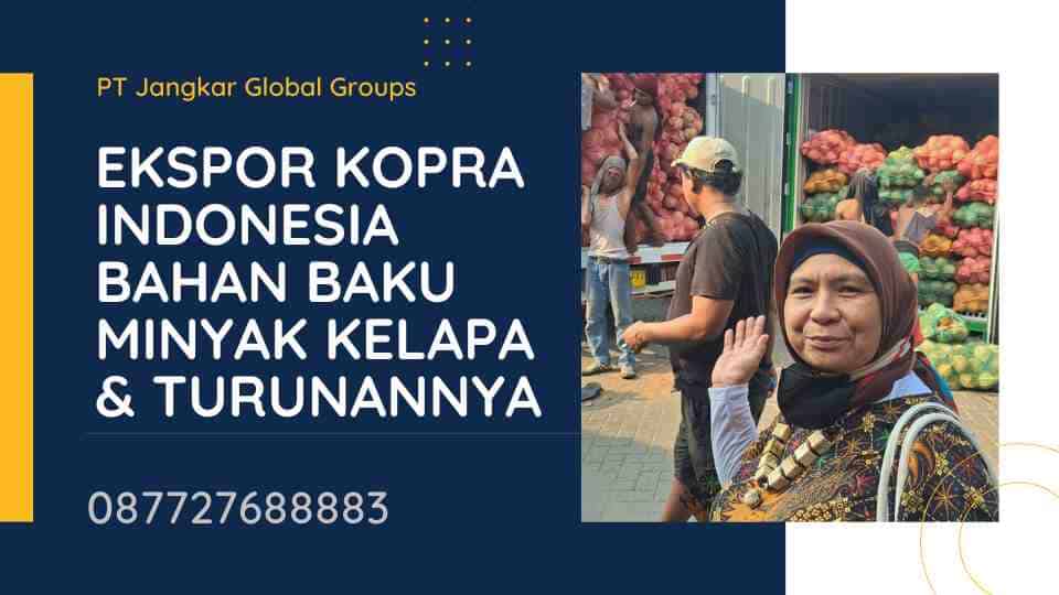 Ekspor Kopra Indonesia Bahan Baku Minyak Kelapa & Turunannya