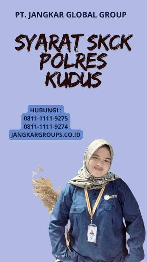Syarat SKCK Polres Kudus