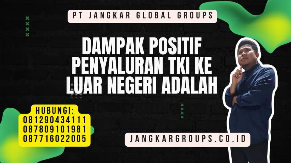 Dampak Positif Penyaluran TKI Ke Luar Negeri Adalah