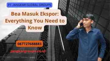 Bea Masuk Ekspor: Everything You Need to Know