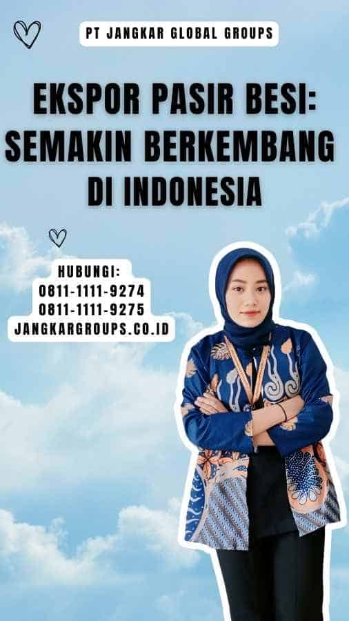 Ekspor Pasir Besi Semakin Berkembang di Indonesia