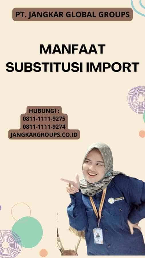 Manfaat substitusi import