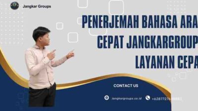 Penerjemah Bahasa Arab Cepat Jangkargroups Layanan Cepat