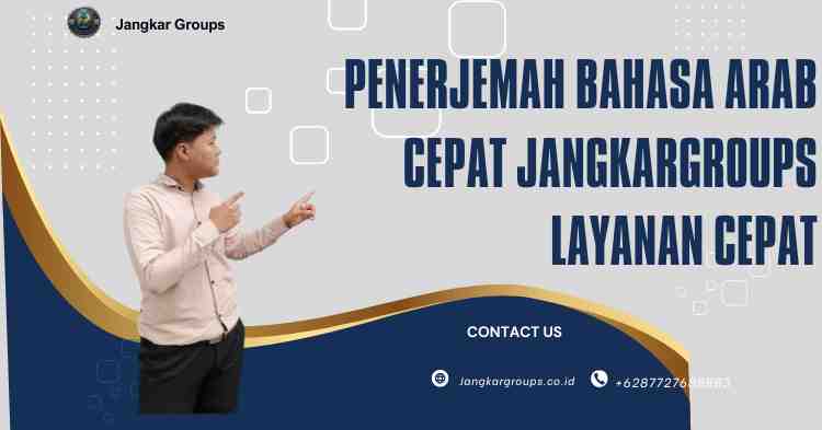 Penerjemah Bahasa Arab Cepat Jangkargroups Layanan Cepat