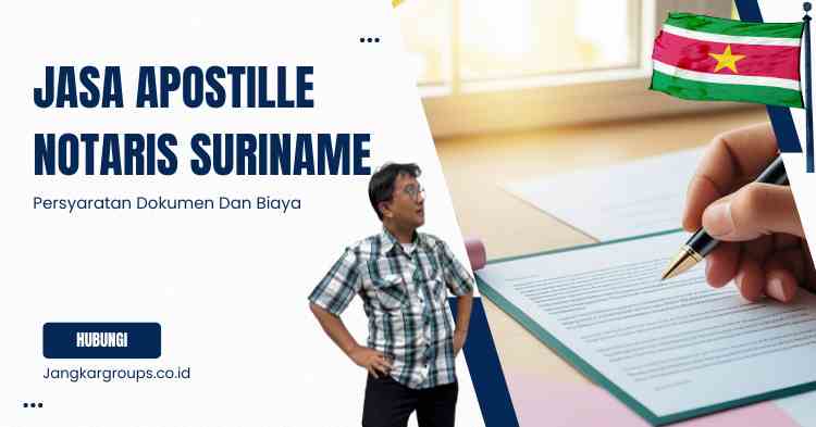 Jasa Apostille Notaris Suriname, Persyaratan Dokumen Dan Biaya