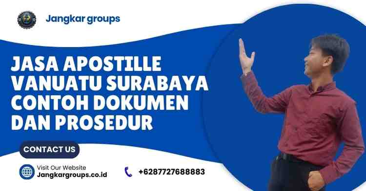 Jasa Apostille Vanuatu Surabaya Contoh Dokumen Dan Prosedur
