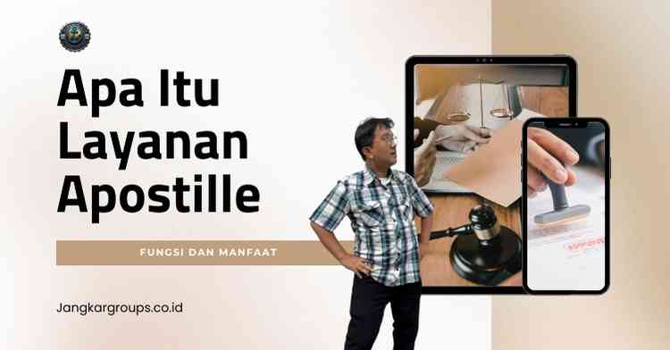 Apa Itu Layanan Apostille, Fungsi dan Manfaat
