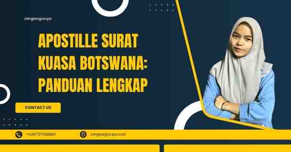 Apostille Surat Kuasa Botswana: Panduan Lengkap