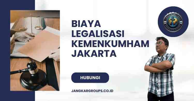 Biaya Legalisasi Kemenkumham Jakarta