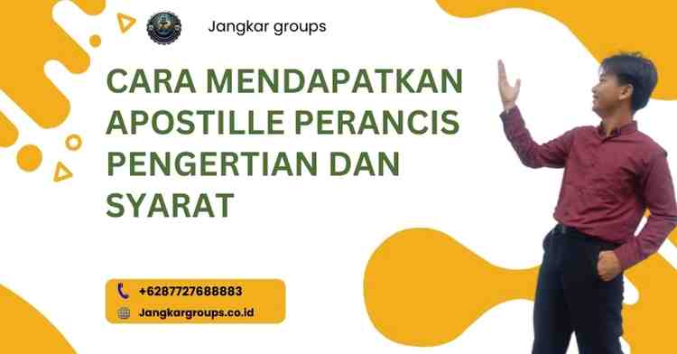 Cara Mendapatkan Apostille Perancis Pengertian Dan Syarat