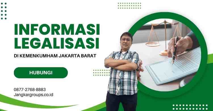 Informasi Legalisasi Di Kemenkumham Jakarta Barat