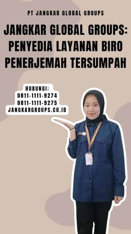 Jangkar Global Groups Penyedia Layanan Biro Penerjemah Tersumpah