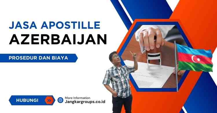 Jasa Apostille Azerbaijan, Prosedur Dan Biaya