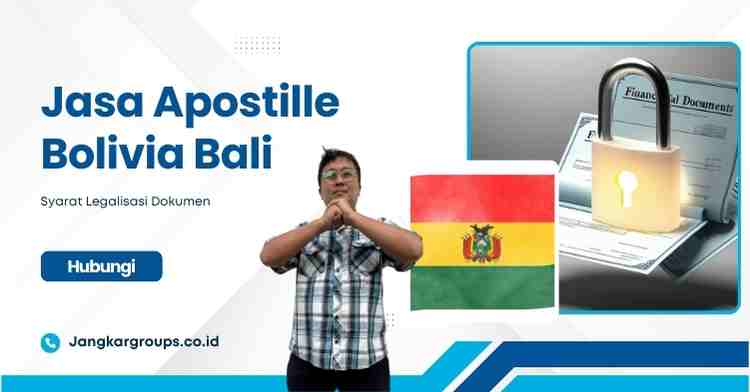 Jasa Apostille Bolivia Bali Syarat Legalisasi Dokumen