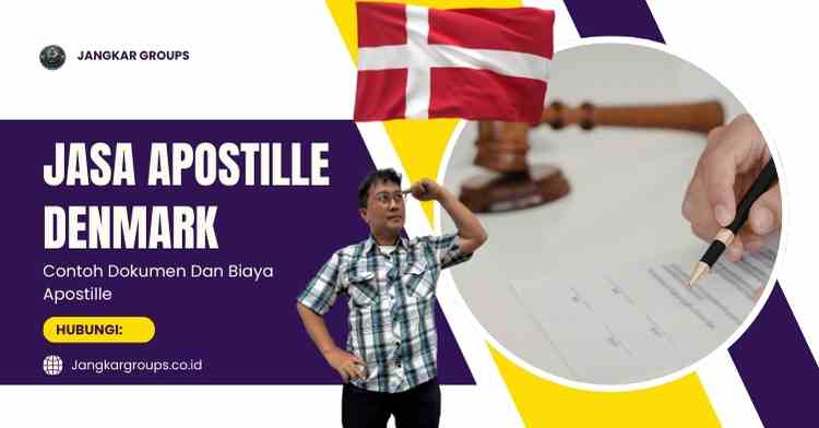 Jasa Apostille Denmark, Contoh Dokumen Dan Biaya Apostille