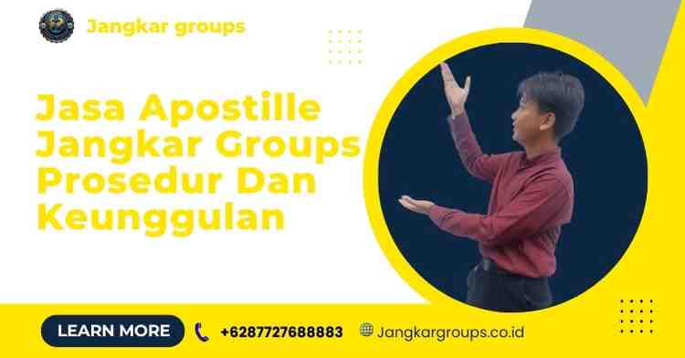Jasa Apostille Jangkar Groups Prosedur Dan Keunggulan