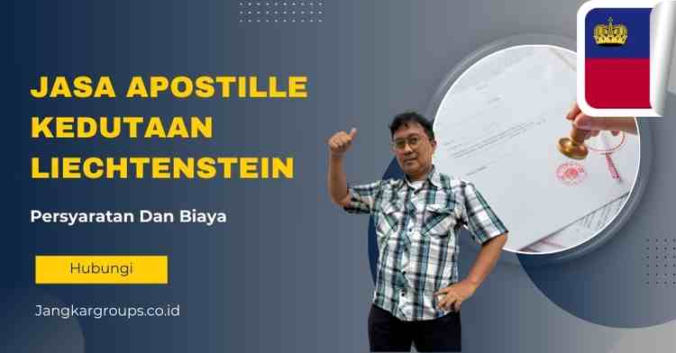 Jasa Apostille Kedutaan Liechtenstein Persyaratan Dan Biaya