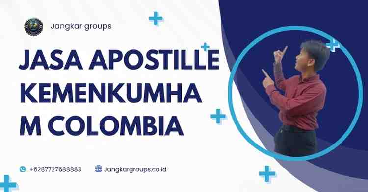 Jasa Apostille Kemenkumham Colombia