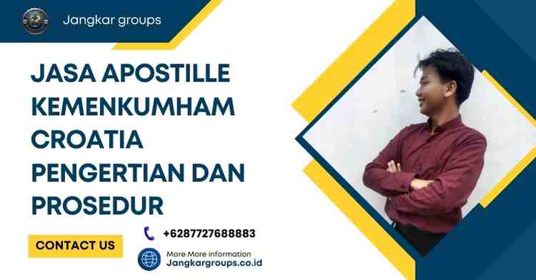 Jasa Apostille Kemenkumham Croatia Pengertian Dan Prosedur