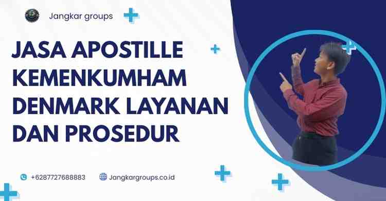 Jasa Apostille Kemenkumham Denmark Layanan Dan Prosedur