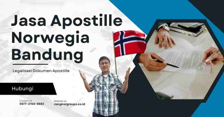 Jasa Apostille Norwegia Bandung Legalisasi Dokumen Apostille