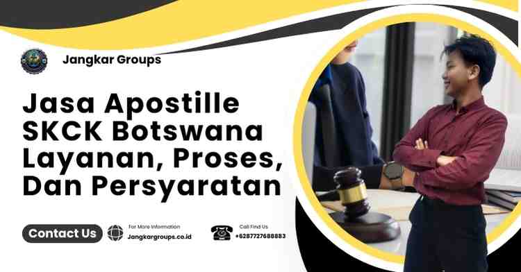Jasa Apostille SKCK Botswana Layanan, Proses, Dan Persyaratan