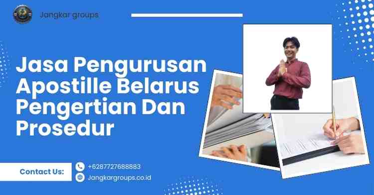 Jasa Pengurusan Apostille Belarus Pengertian Dan Prosedur