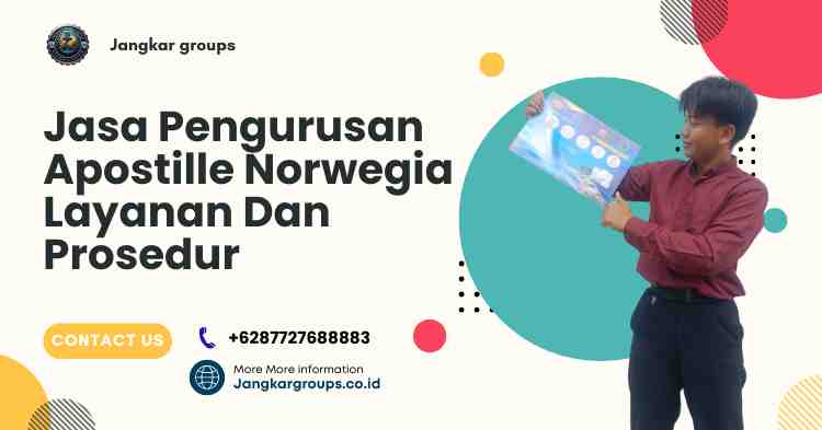 Jasa Pengurusan Apostille Norwegia Layanan Dan Prosedur