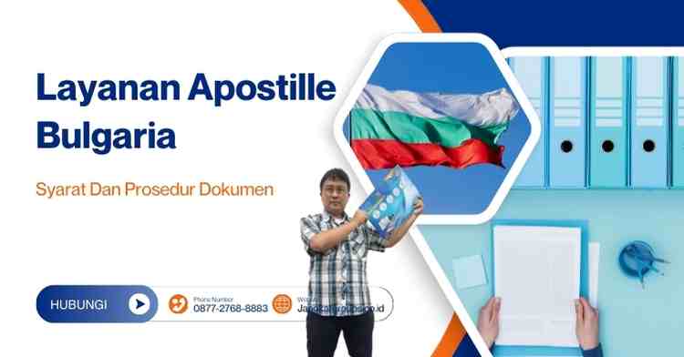 Layanan Apostille Bulgaria, Syarat Dan Prosedur Dokumen