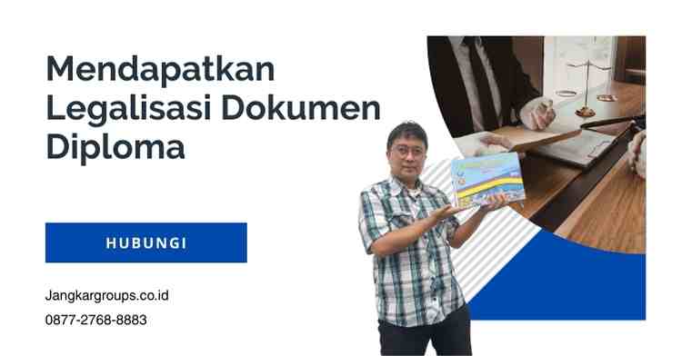 Mendapatkan Legalisasi Dokumen Diploma