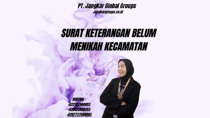 Surat Keterangan Belum Menikah Kecamatan