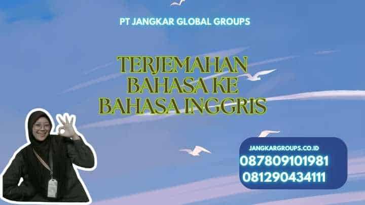 Terjemahan Bahasa Ke Bahasa Inggris