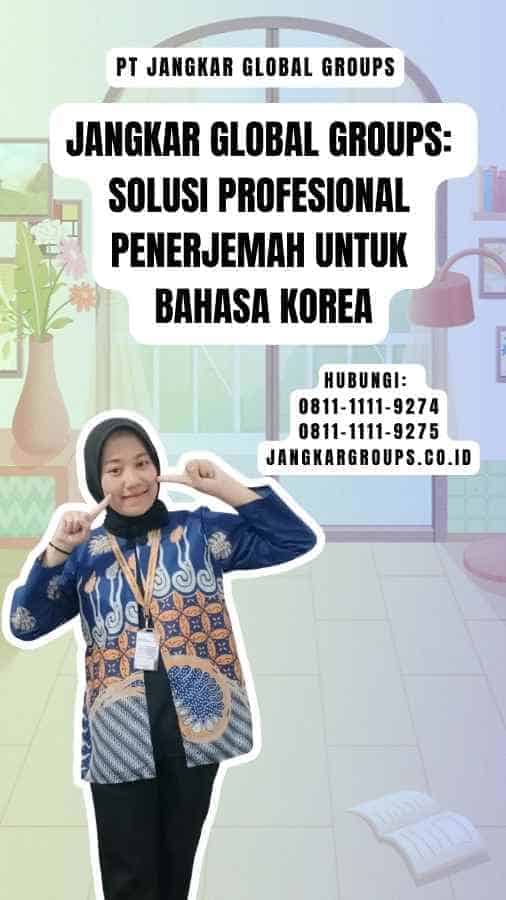 Jangkar Global Groups Solusi Profesional Penerjemah untuk Bahasa Korea