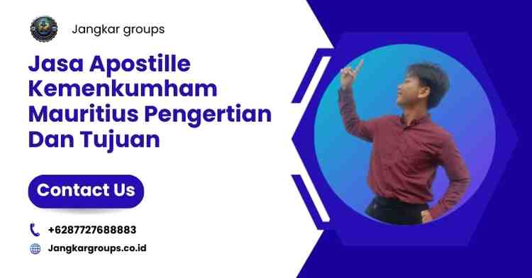 Jasa Apostille Kemenkumham Mauritius Pengertian Dan Tujuan