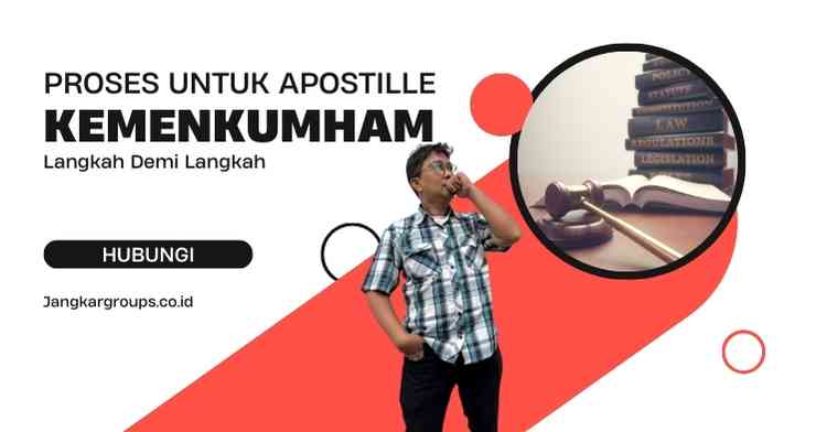 Proses Untuk Apostille Kemenkumham Langkah Demi Langkah