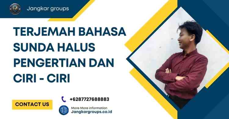 Terjemah Bahasa Sunda Halus Pengertian Dan Ciri - Ciri