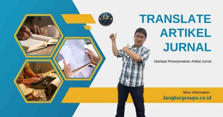 Translate Artikel Jurnal, Manfaat Penerjemahan Artikel Jurnal