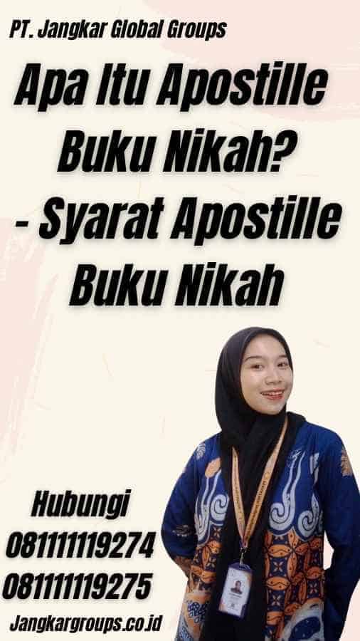 Apa Itu Apostille Buku Nikah? - Syarat Apostille Buku Nikah