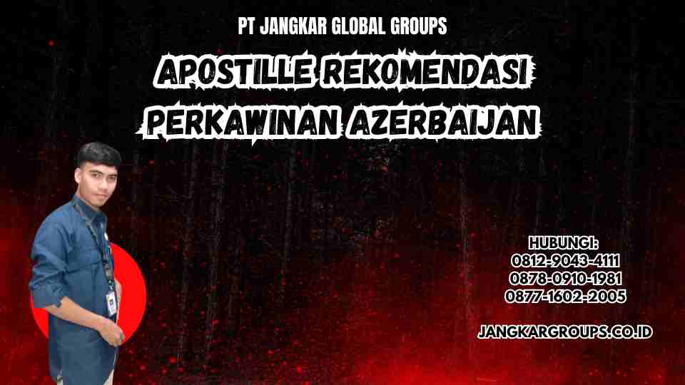 Apostille Rekomendasi Perkawinan Azerbaijan