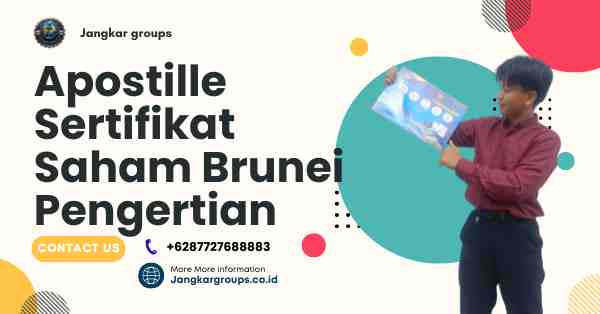 Apostille Sertifikat Saham Brunei Pengertian